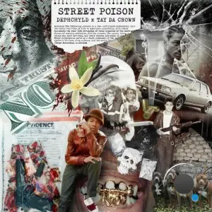 Dephchyld And Tay Da Crown - Street Poison (2025)