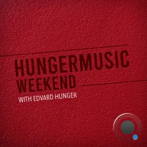 Edvard Hunger - Hungermusic Weekend 031 (2025-05-03)