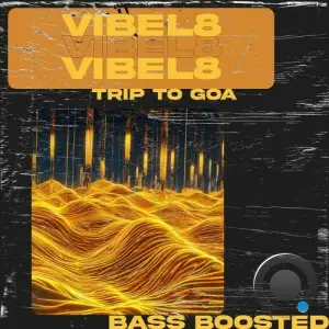 VibeL8 - Trip to Goa (2025)