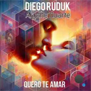 Diego Ruduk Feat Aryane Duarte - Quero Te Amar (2025)