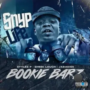 Snyp Life, Jadakiss, Styles P, Sheek Louch - Bookie Barz (2025)