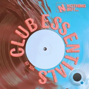 Nothing But... Club Essentials, Vol. 01 (2025)