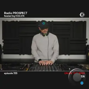 Hollen - Radio Prospect 355 (2025-05-05)