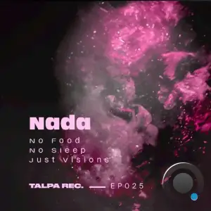 Nada - No Food, No Sleep, Just Visions (2025)