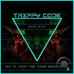 Best of Trippy Code Techno Bunker, Vol. 1 (2025)