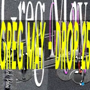 Greg May - Drop 25 (2025)