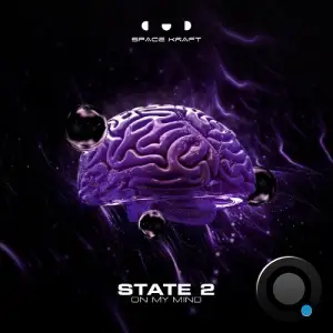State 2 - On My Mind (2025)