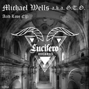 Michael Wells a.k.a. G.T.O. - Acid Love (2025)