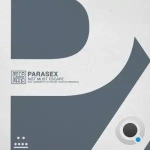 Parasex - Not Must Escape (2025)