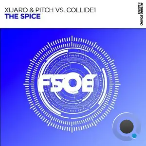 Xijaro & Pitch Vs. Collide1 - The Spice (2025)