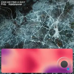 Fritz Kalkbrenner - Can We Find A Way (Club Mix) (2025)