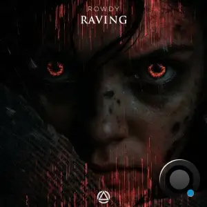 Rowdy - Raving (2025)