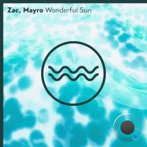 Zac, Mayro - Wonderful Sun (2025)