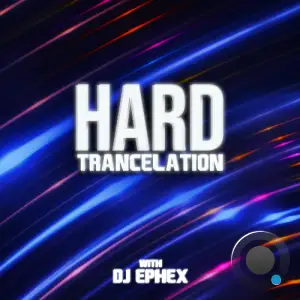 Dj Ephex - Hard Trancelation 158 (2025-05-17)