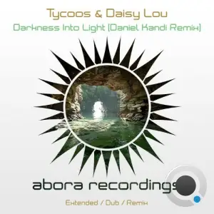 Tycoos & Daisy Lou - Darkness Into Light (Daniel Kandi Extended Remix) (2025)