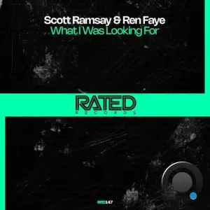 Scott Ramsay & Ren Faye - What I Was Looking For (2025)
