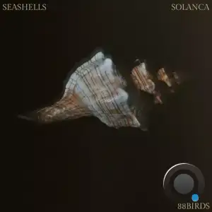 Solanca & 88Birds - Seashells (2025)