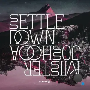 Mister Joshooa - Settle Down (2025)