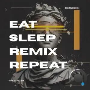 Eat, Sleep, Remix, Repeat (2025)