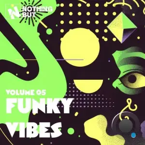 Nothing But... Funky Vibes, Vol. 05 (2025)