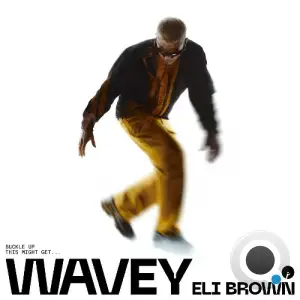 Eli Brown - Wavey (2025)