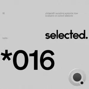 Selected - Selected Sessions 016 (2025-05-19)