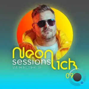 Robert B - Neonlick Sessions Episode 098 (2025-05-19)