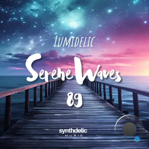 Lumidelic - Serene Waves 089 (2025-05-19)