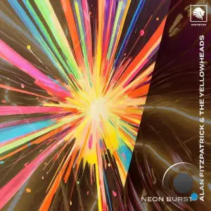 Alan Fitzpatrick, The YellowHeads - Neon Burst (2025)