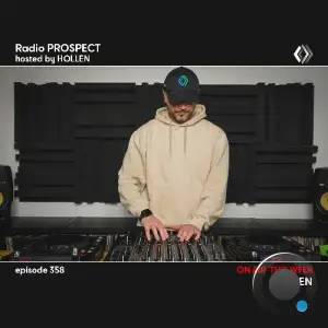 Hollen - Radio Prospect 358 (2025-05-27)