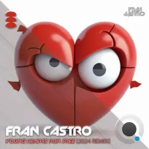 Fran Castro - Young Hearts Run Free (2024 Remix) (2025)