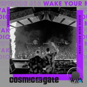 Cosmic Gate - Wake Your Mind Episode 618 (2026-02-05)
